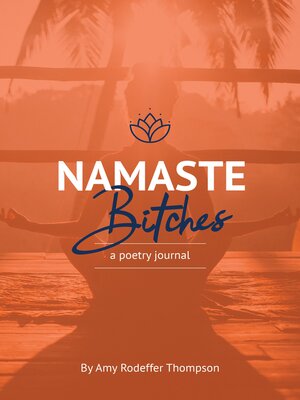 cover image of Namaste Bitches  a Poetry Journal